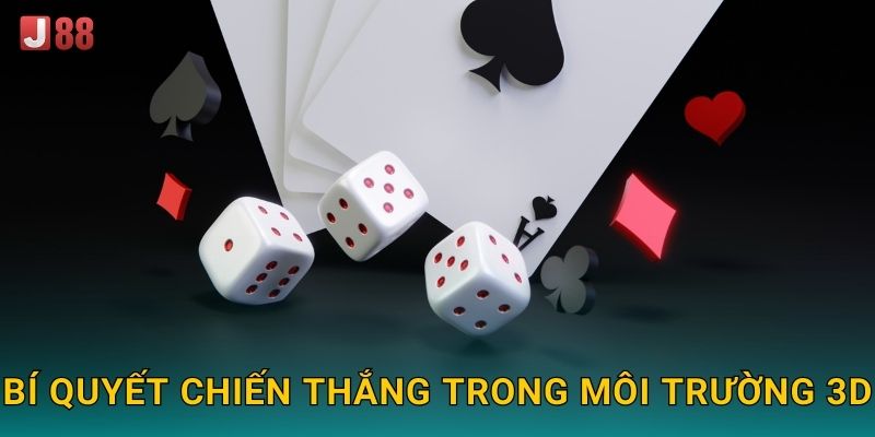 Bí quyết chiến thắng trong môi trường 3D