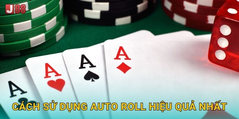 Tài Xỉu Auto Roll J88 sh - Tự Động Tiện Lợi 3 Cách sử dụng auto roll hiệu quả nhất