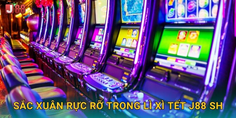 Lì Xì Tết J88 sh - Đón Xuân Nhận Lộc Vô Vàn 2 Sắc xuân rực rỡ trong Lì Xì Tết J88 sh
