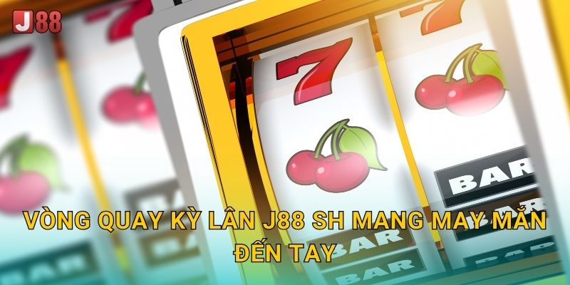 Vòng Quay Kỳ Lân J88 sh mang may mắn đến tay