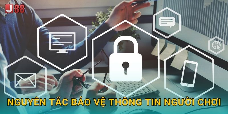 Nguyên tắc bảo vệ thông tin người chơi